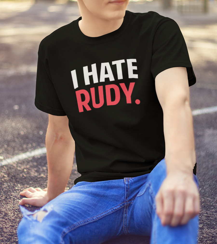I Hate Rudy T-Shirt