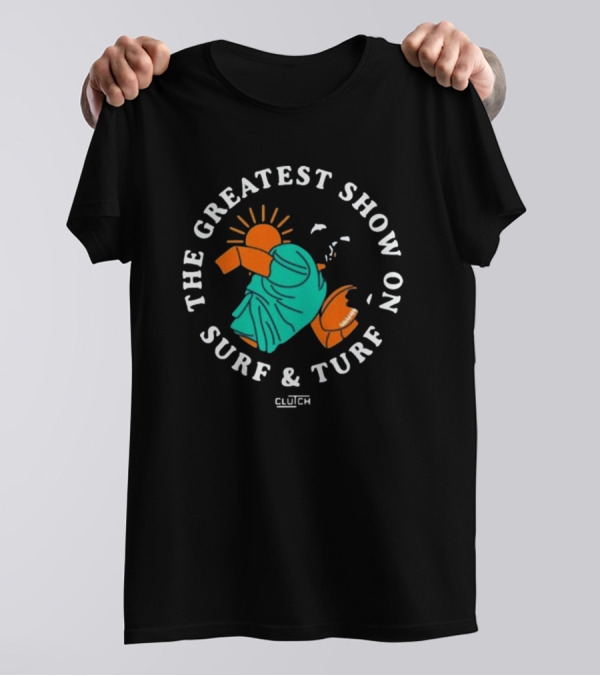 The Greatest Show On Surf And Turf Miami Player Clutch T-Shirt