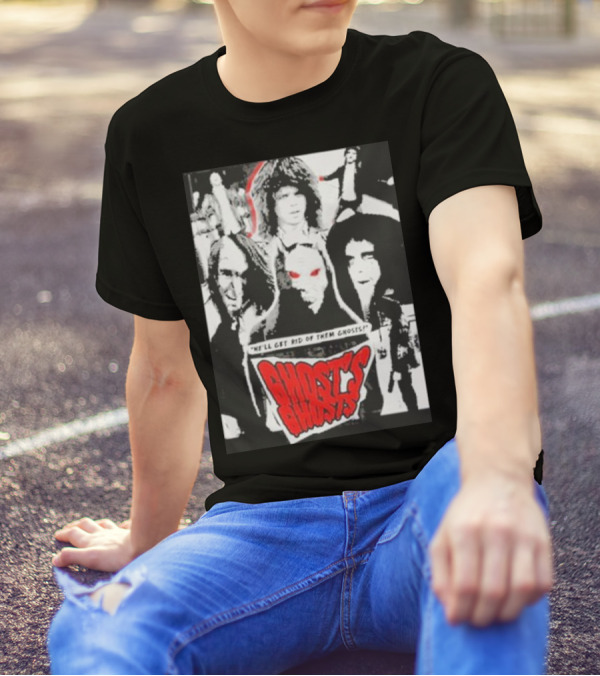 Ghost's Ghosts We'll Get Rid Of Them Ghosts Halloween T-Shirt
