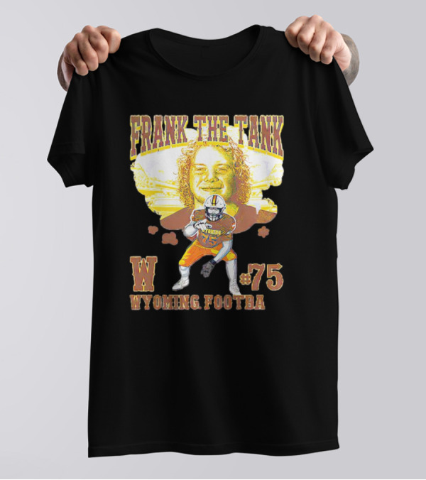 FRANK THE TANK W #75 WYOMING FOOTBA T-Shirt