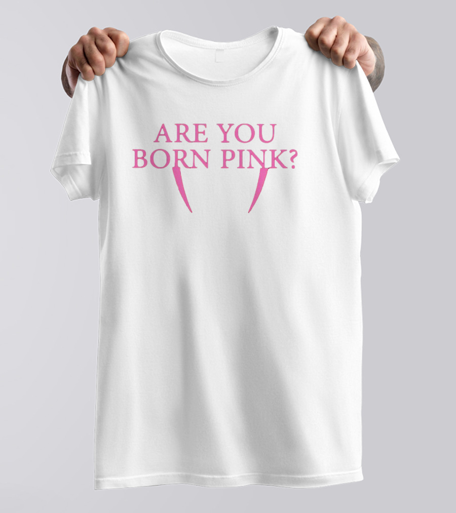 BLACKPINK Are You Born Pink Fang Text T-Shirt