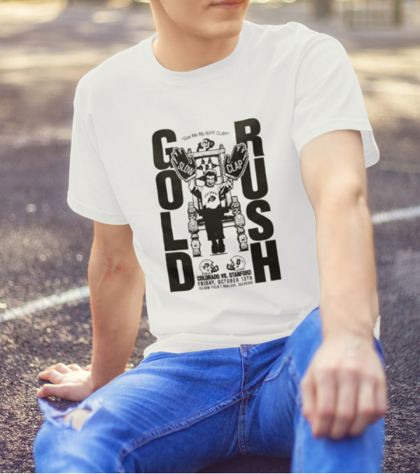 Colorado Buffaloes Gold Rush Colorado Vs. Stanford Friday October 13th Folsom Field Boulder Colorado T-Shirt