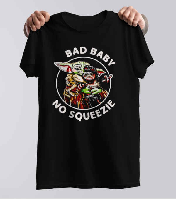 Bad Baby No Squeezie Grogu Star Wars Mandalorian Fan T-Shirt