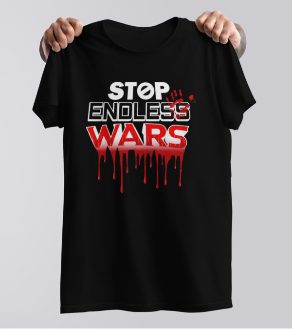 STOP ENDLESS WARS Dripping Blood Effect T-Shirt