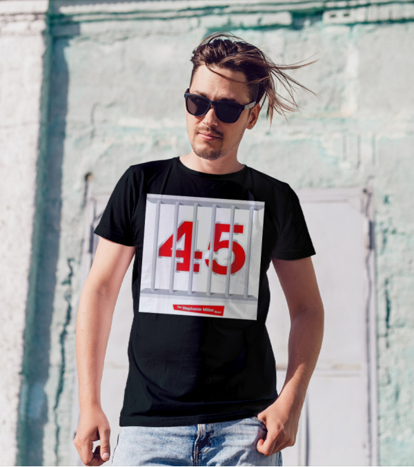 Put 45 In His Place The Stephanie Miller Show 45 Behind Bars T-Shirt