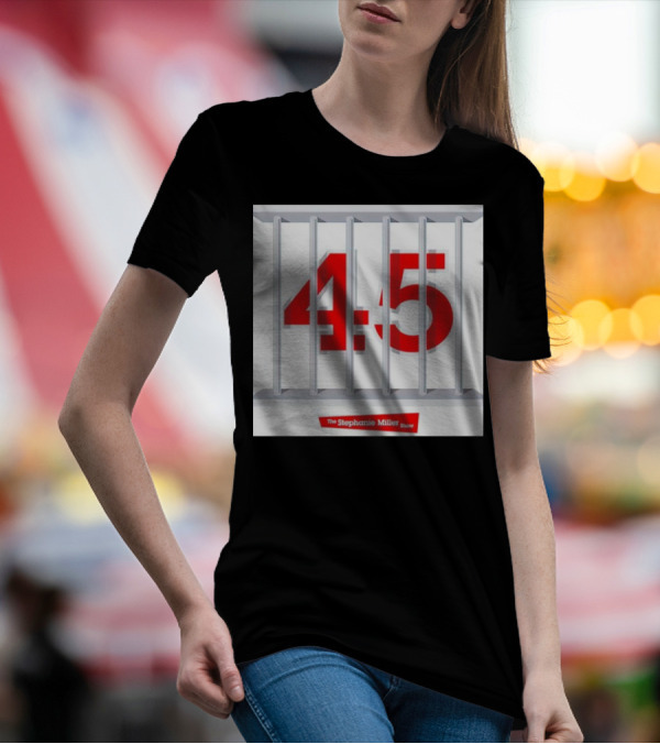 Put 45 In His Place The Stephanie Miller Show 45 Behind Bars T-Shirt