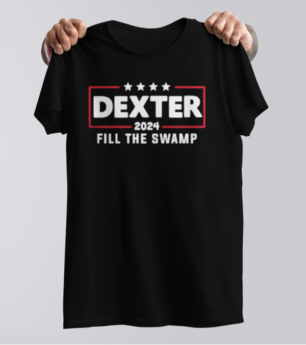 Dexter 2024 Fill The Swamp Stars T-Shirt