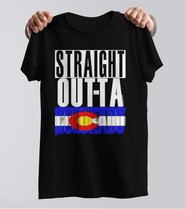 STRAIGHT OUTTA COLORADO Colorado Flag T-Shirt