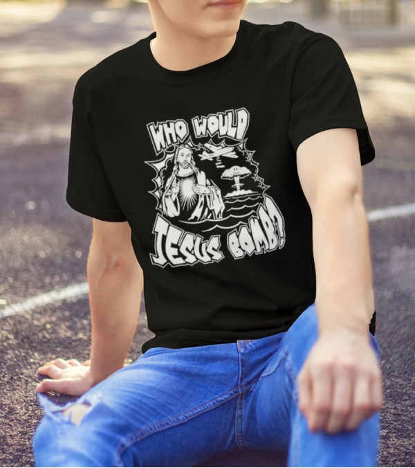 Who Would Jesus Bomb Airplane And Explosion T-Shirt