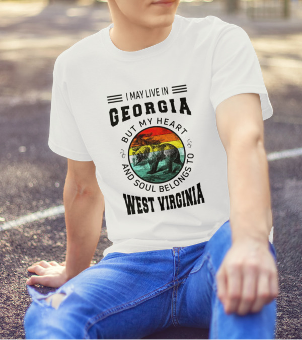 I May Live In Georgia But My Heart And Soul Belongs To West Virginia Black Bear T-Shirt