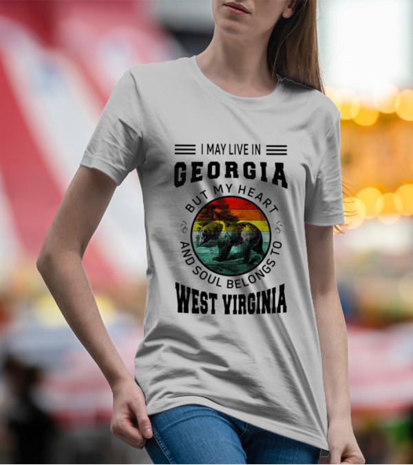 I May Live In Georgia But My Heart And Soul Belongs To West Virginia Black Bear T-Shirt