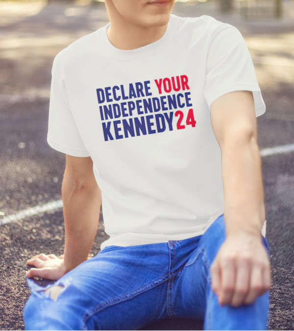 Declare Your Independence Kennedy24 Presidential Campaign T-Shirt