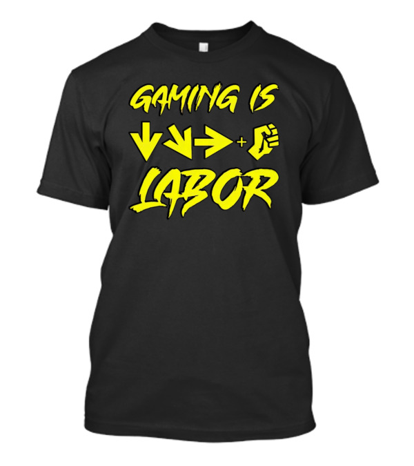 Gaming Is Labor Down Right Fierce Combo T-Shirt