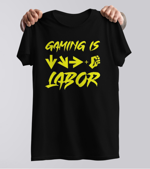 Gaming Is Labor Down Right Fierce Combo T-Shirt