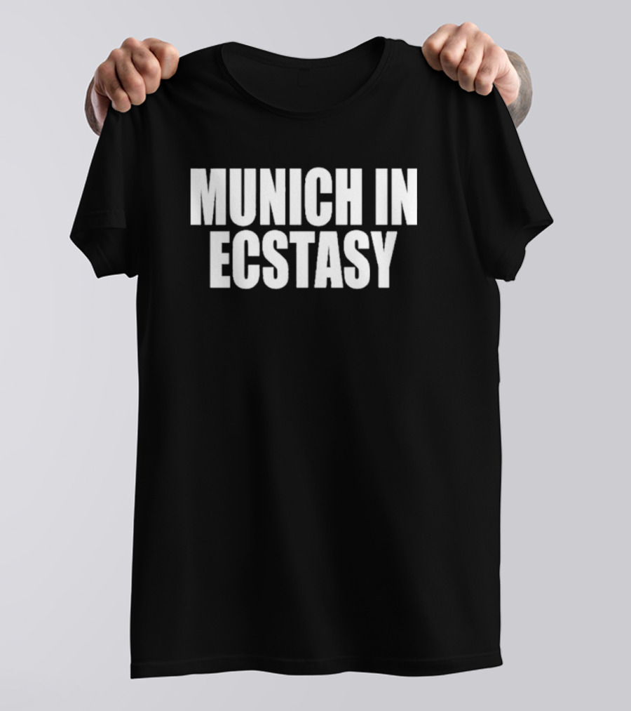 Munich In Ecstasy Football Fan Celebration T-Shirt