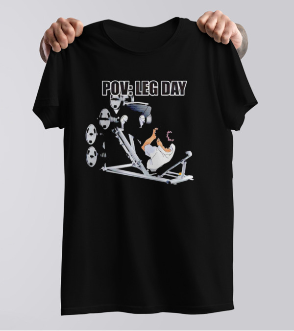 POV Leg Day Gym Workout Perspective T-Shirt