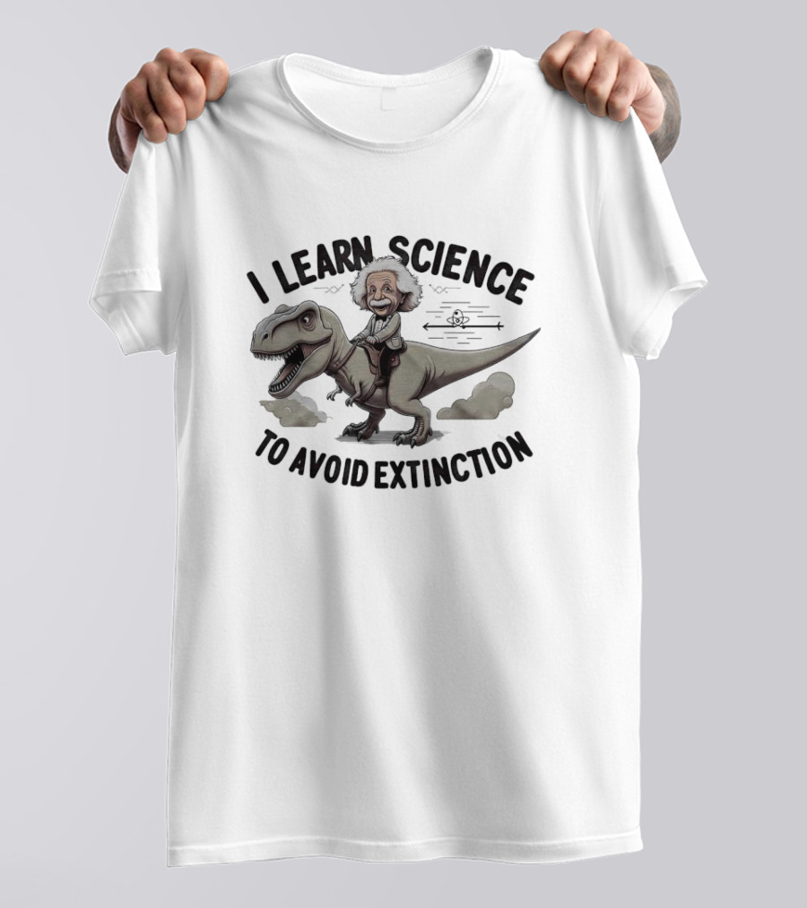 I Learn Science To Avoid Extinction Albert Einstein Riding Dinosaur T-Shirt