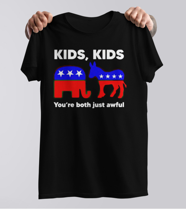 Kids Kids You're Both Just Awful Elephant Donkey Stars Political Humor T-Shirt