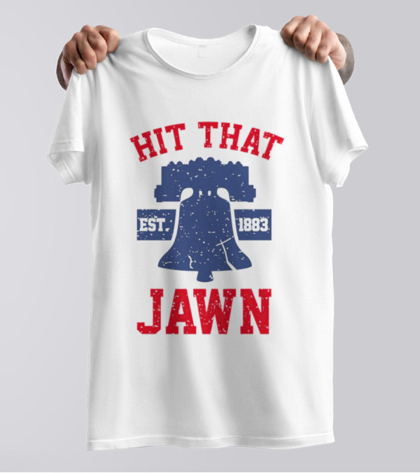 Philadelphia Phillies Liberty Bell Hit That Jawn Est. 1883 T-Shirt