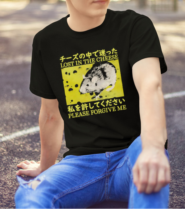 LOST IN THE CHEESE PLEASE FORGIVE ME Rat T-Shirt