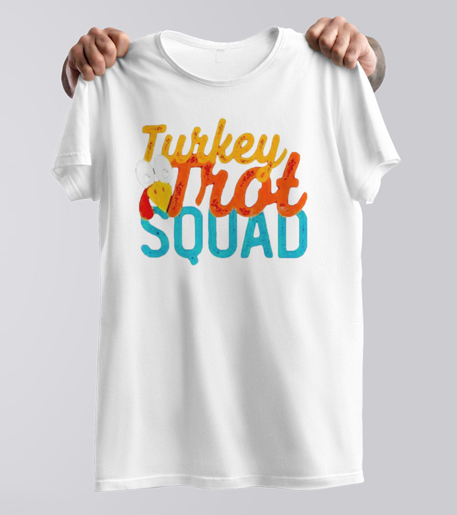 Turkey Trot Squad Festive Running Team Fun Thanksgiving Event T-Shirt