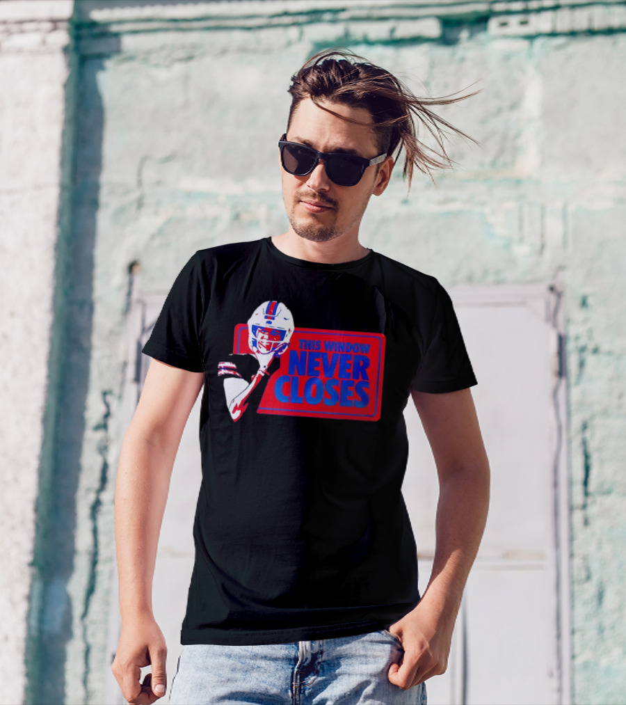 Josh Allen Buffalo Bills This Window Never Closes Football T-Shirt
