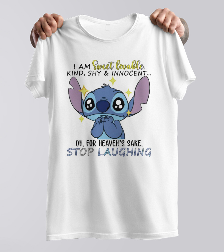 Stitch Sweet Lovable Kind Shy Innocent Oh For Heaven's Sake Stop Laughing T-Shirt