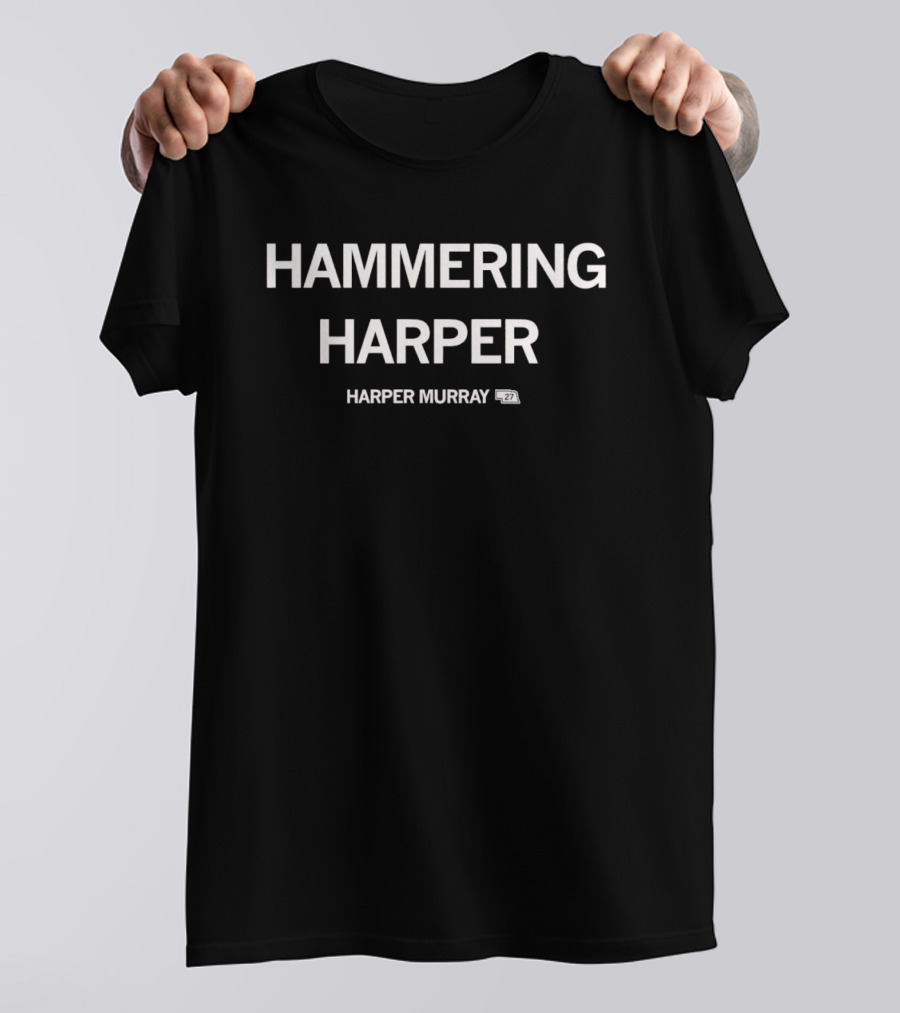 Hammering Harper Harper Murray 27 T-Shirt