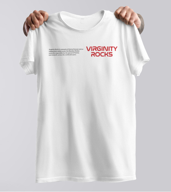 Virginity Rocks Property Danny Duncan Monday Humor Research T-Shirt