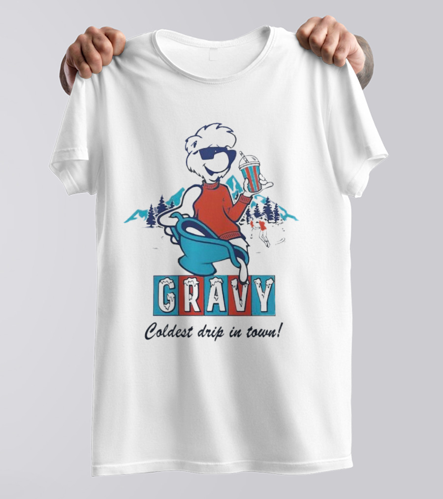 Gravy Coldest Drip In Town Mountain Vibes T-Shirt