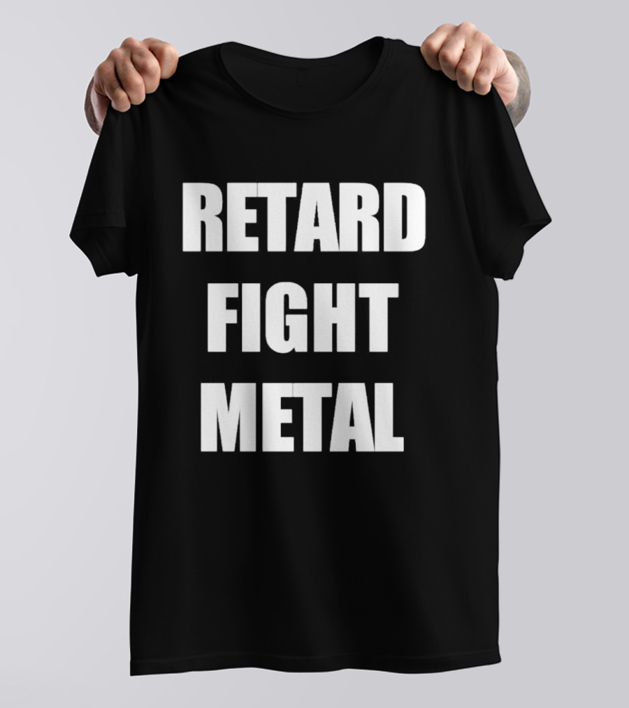 Retard Fight Metal Textual T-Shirt