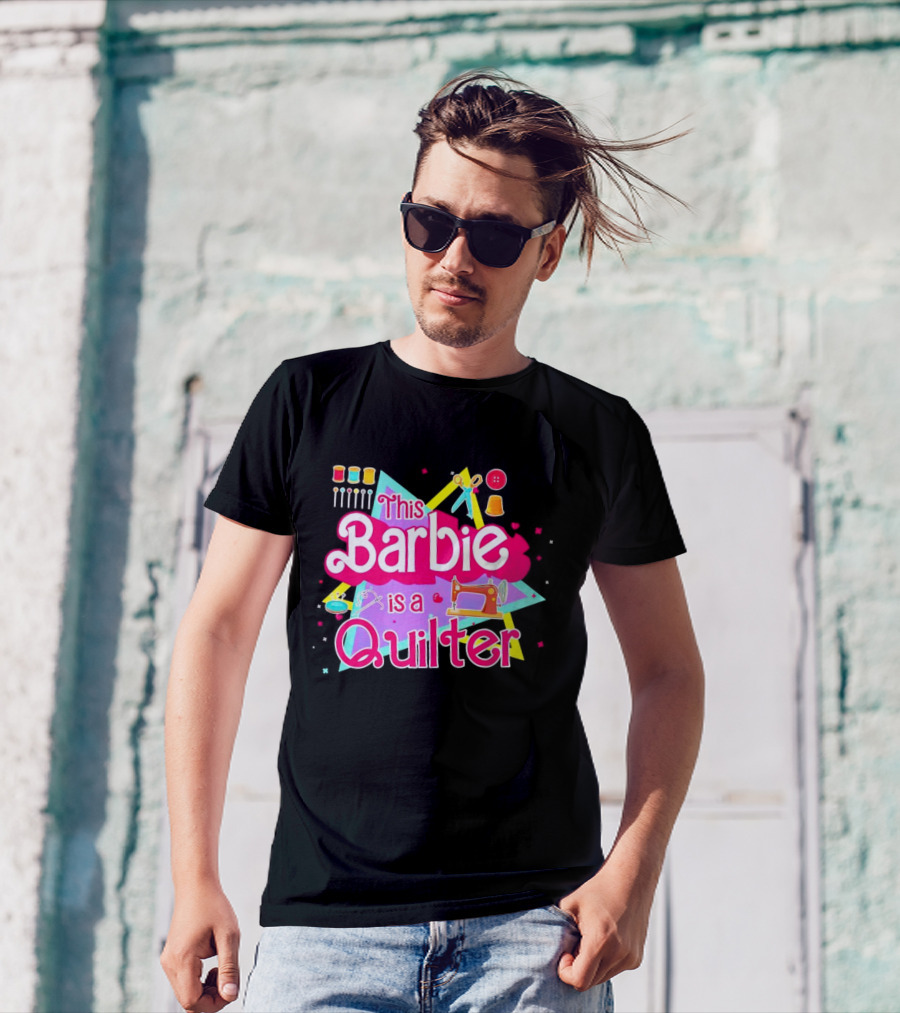 This Barbie Is A Quilter With Sewing Machine Scissors And Buttons T-Shirt