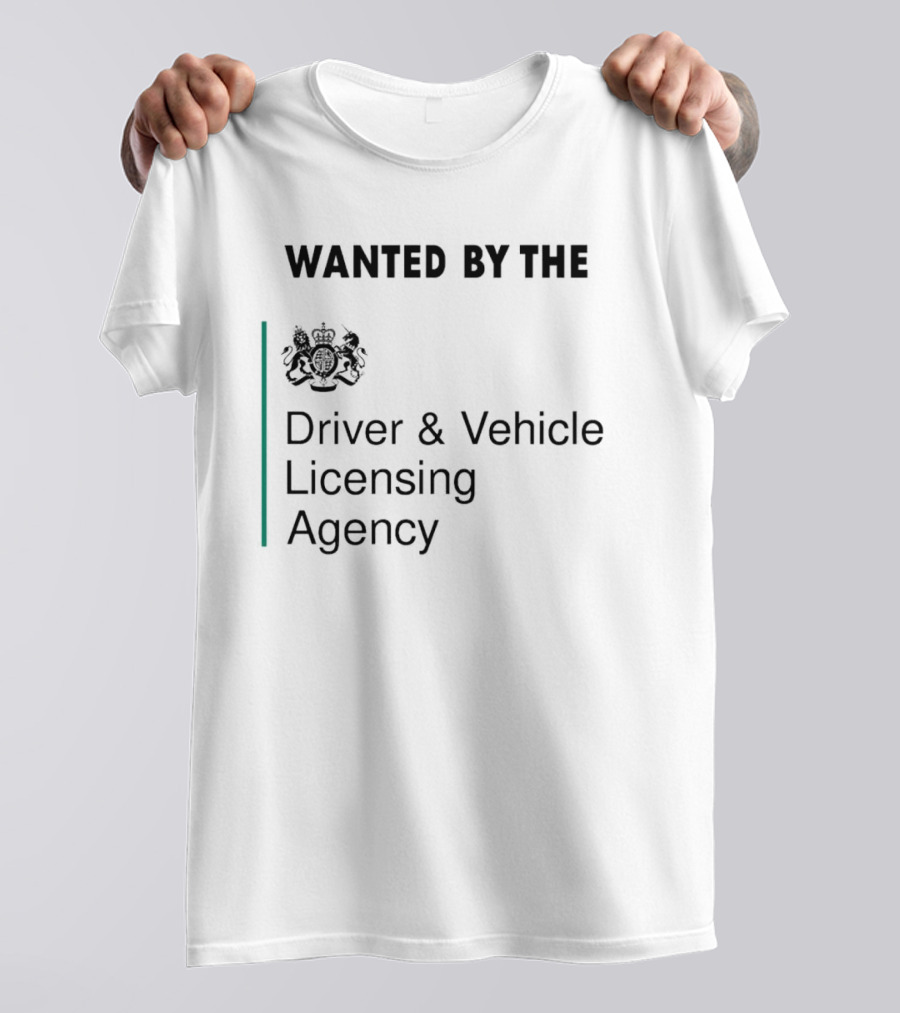 Wanted By The Driver And Vehicle Licensing Agency Mock Design UK Crest T-Shirt