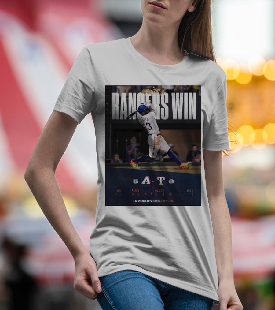 Rangers Win Go And Take It World Series Victory García 6-5 T-Shirt