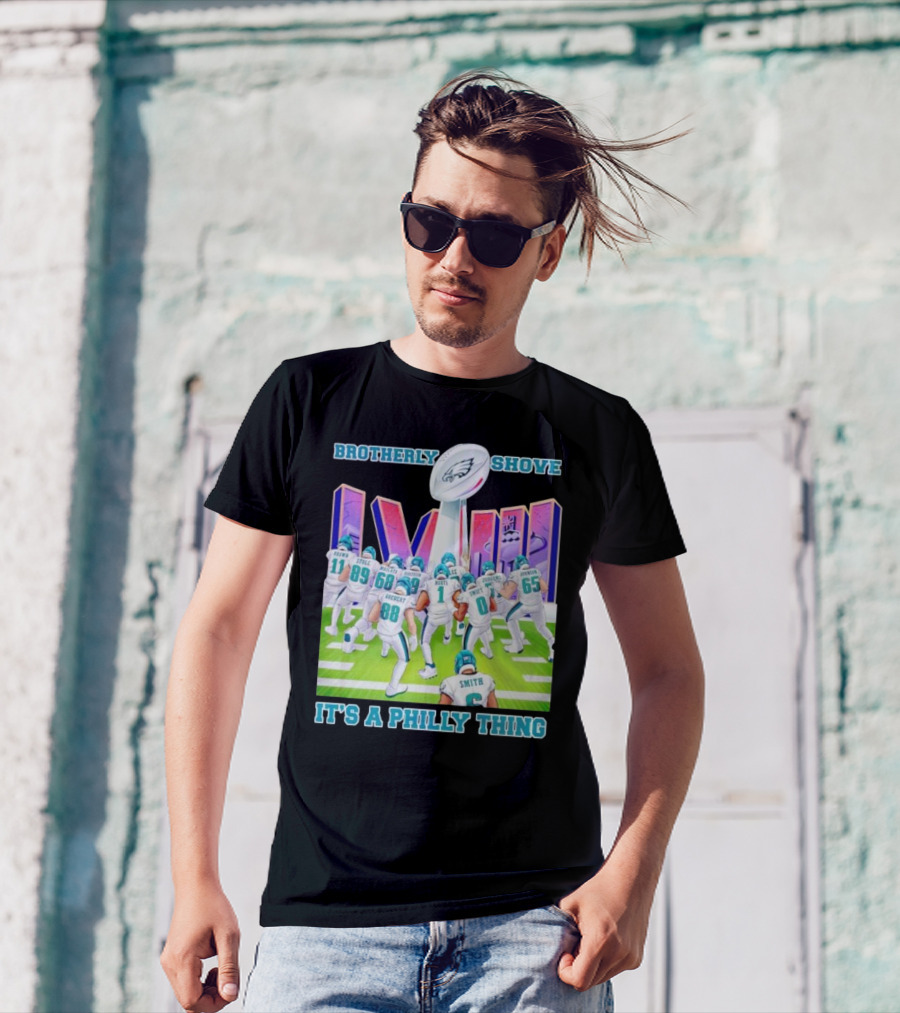 Brotherly Shove Super Bowl LVII It's A Philly Thing Eagles Football T-Shirt