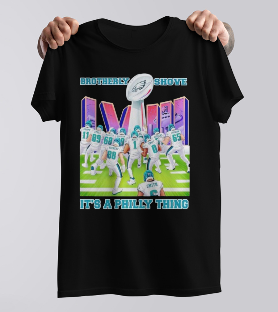 Brotherly Shove Super Bowl LVII It's A Philly Thing Eagles Football T-Shirt
