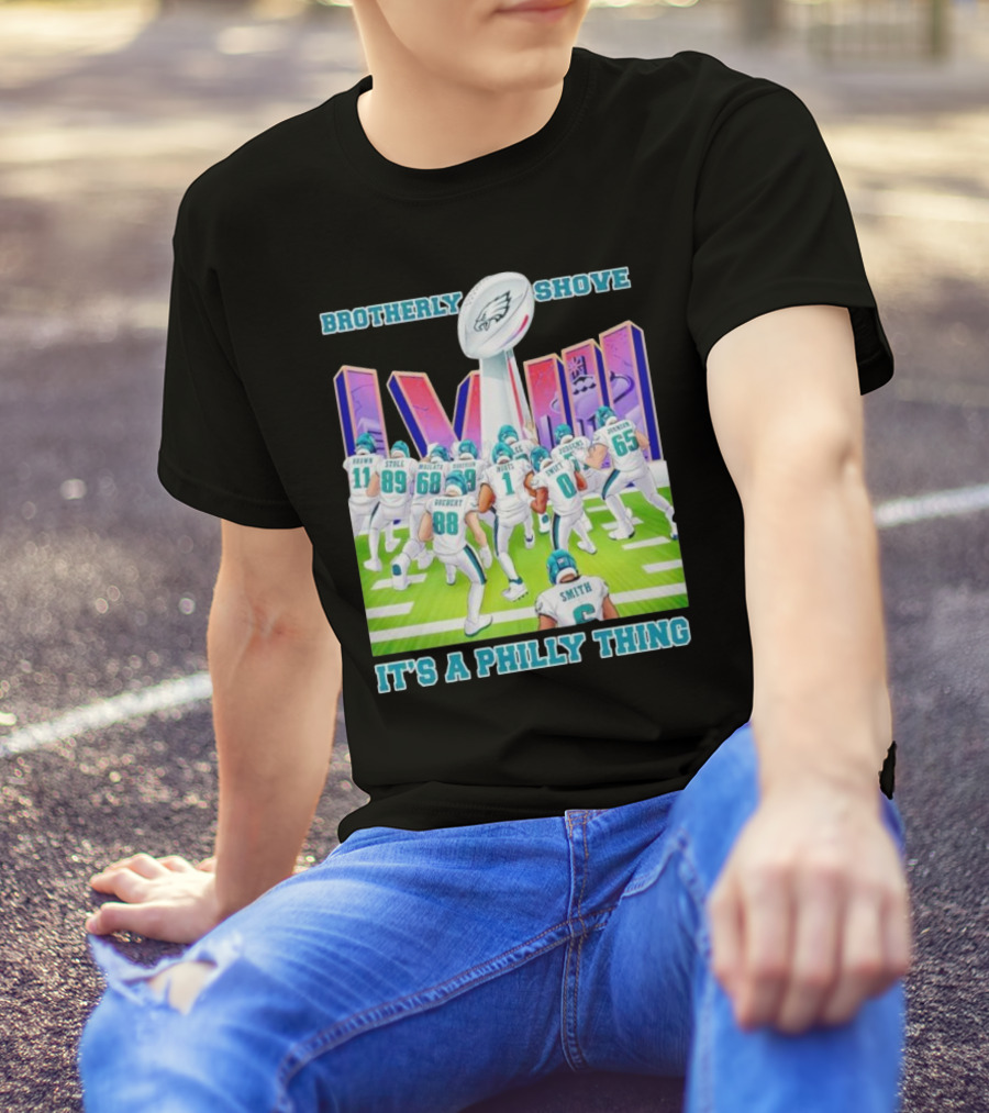 Brotherly Shove Super Bowl LVII It's A Philly Thing Eagles Football T-Shirt