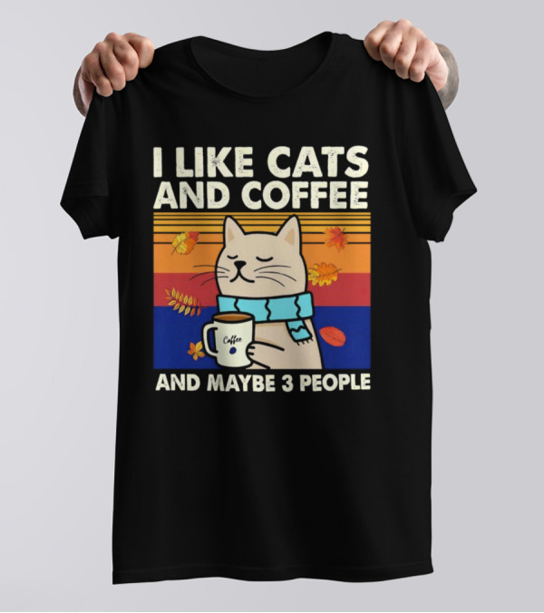 Trending I Like Cats And Coffee And Maybe 3 People Vintage Retro Autumn Cat With Coffee Mug T-Shirt