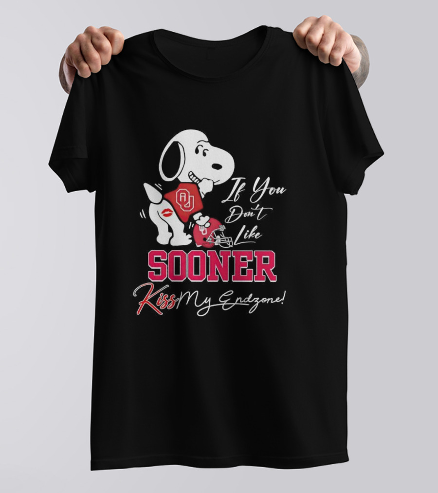 If You Don't Like Sooner Kiss My Endzone Snoopy OU Football T-Shirt