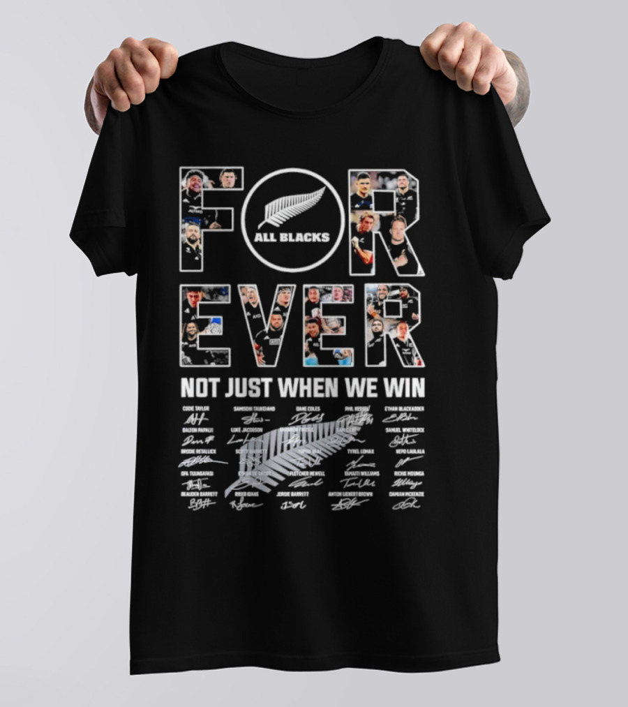 All Blacks Forever Not Just When We Win Signatures Rugby Team Photos T-Shirt