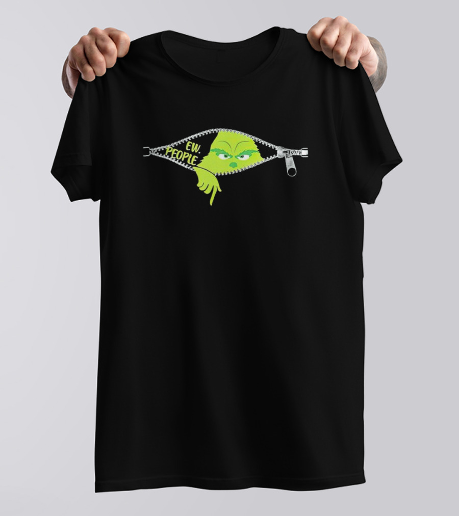 Grinch Ew People Christmas Zipper Holiday Humor T-Shirt