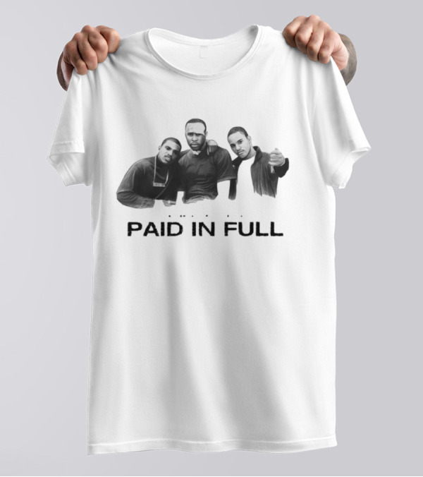 Paid In Full The American Dream Their Way T-Shirt