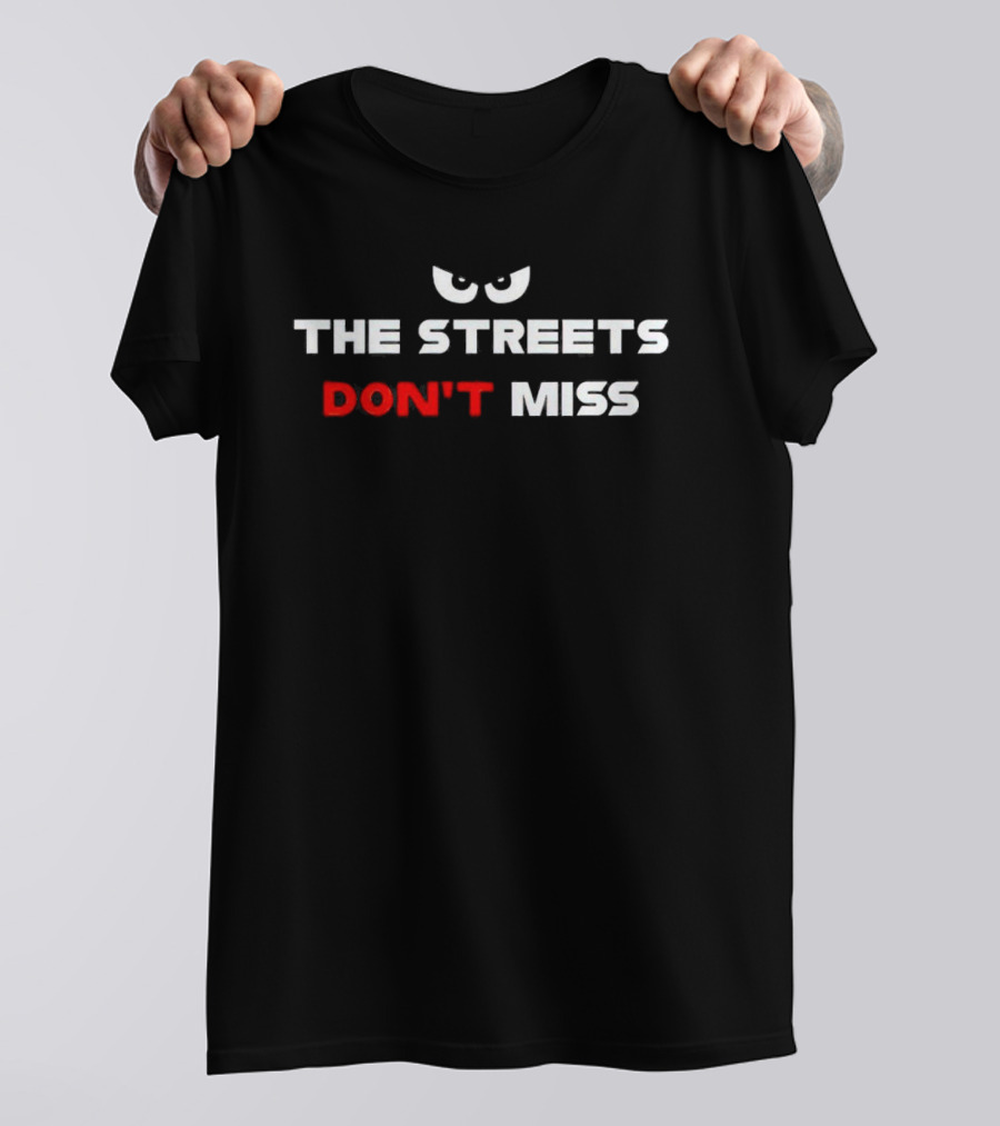 The Streets Don't Miss Eyes Emblem T-Shirt