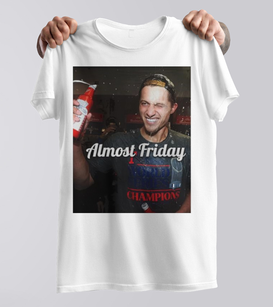 Almost Friday World Series Champions T-Shirt