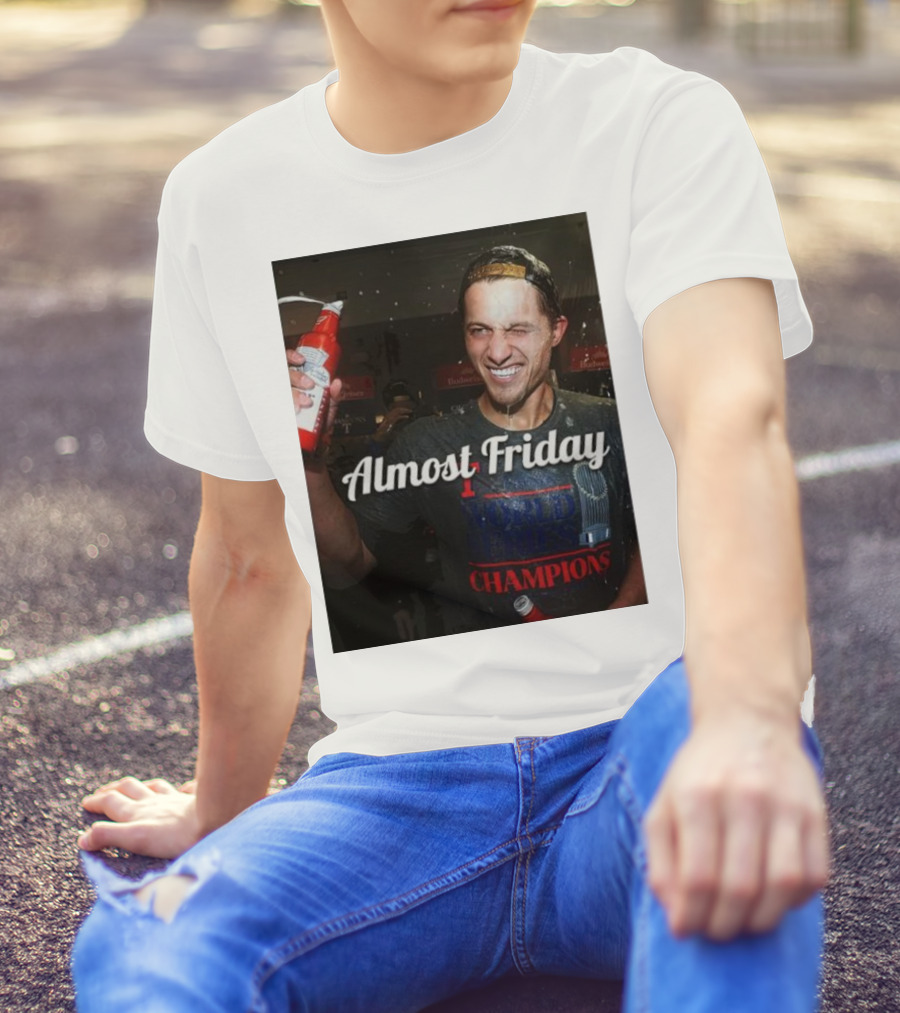 Almost Friday World Series Champions T-Shirt