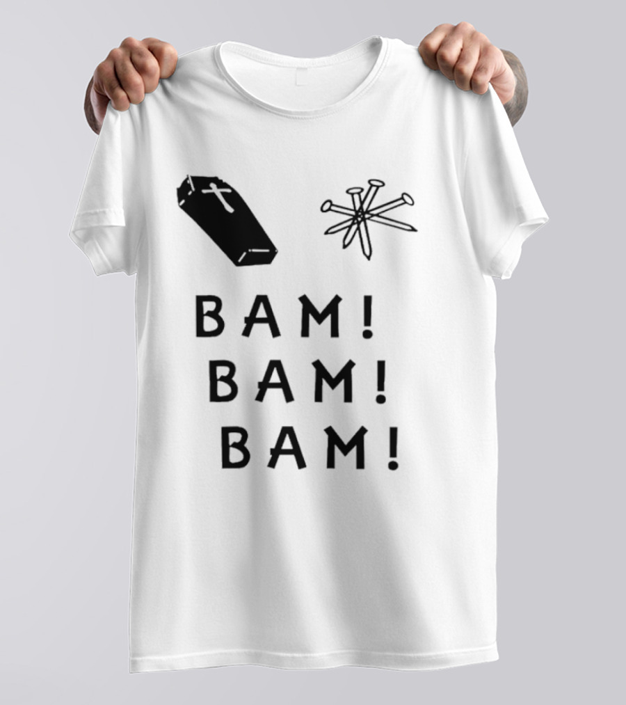 Dave Bussberg Coffin Nails Bam Bam Bam T-Shirt