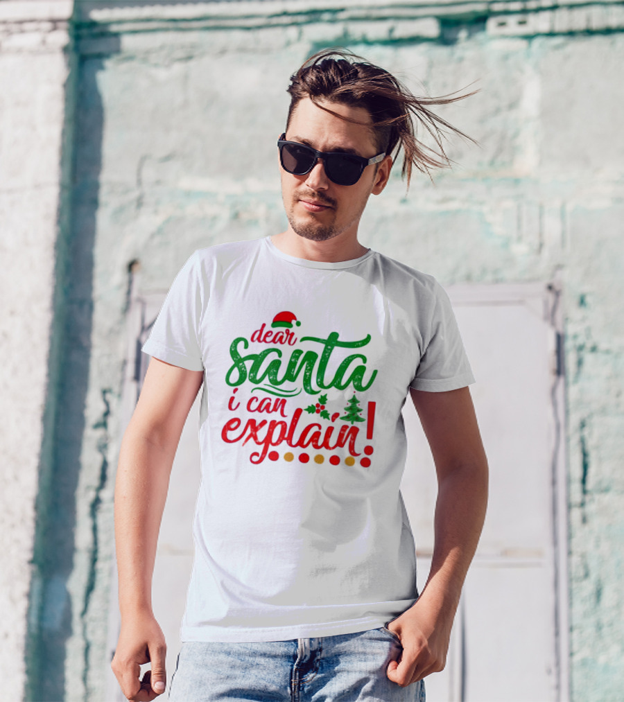Dear Santa I Can Explain Christmas Hat Holly Tree T-Shirt