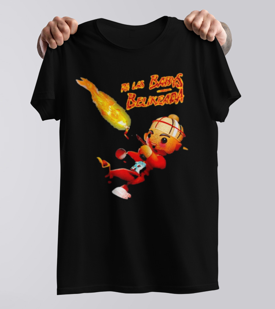 Pa Las Babys Belikeada Flame Throwing Anime Character T-Shirt