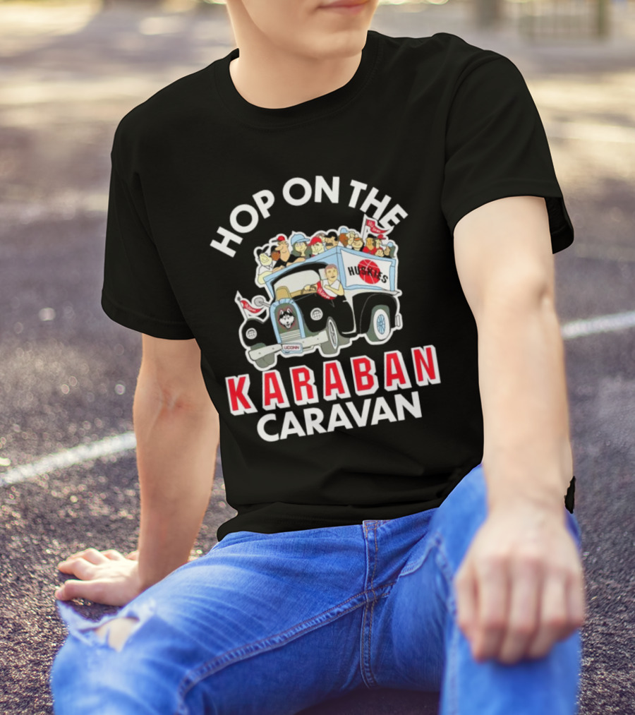 Hop On The Karaban Caravan UConn Huskies T-Shirt