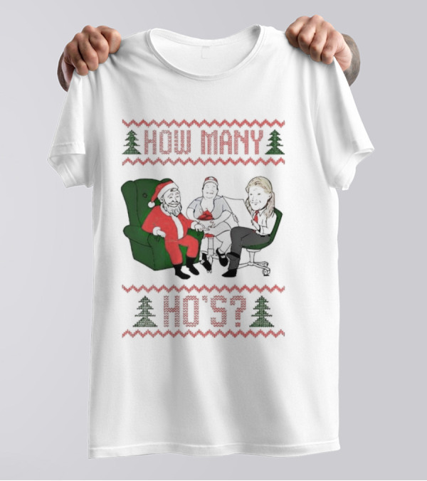 Santa Claus How Many Ho's Christmas Sweater Holiday Humor T-Shirt